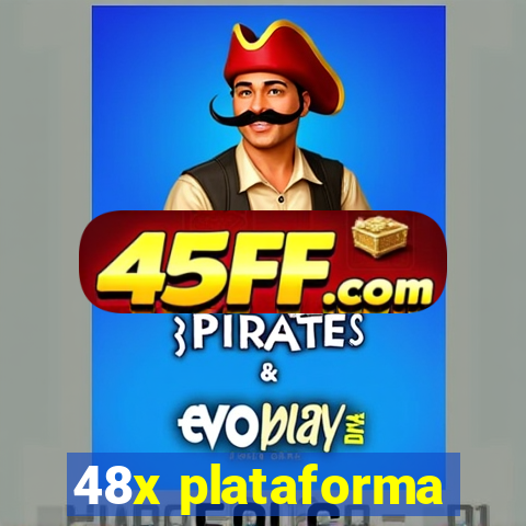 48x plataforma